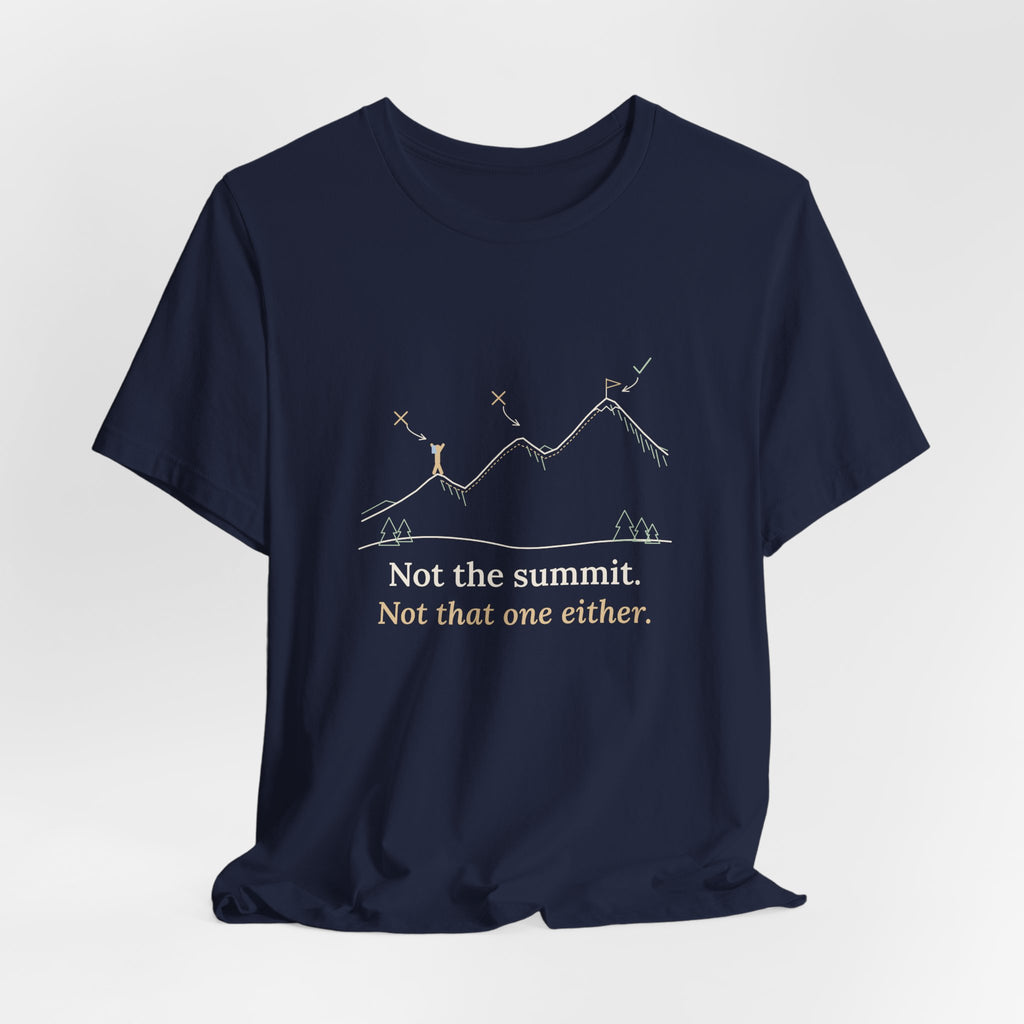 Colorado 14ers T-Shirt - Not the Summit. Not That One Either. Funny Hiking Tee
