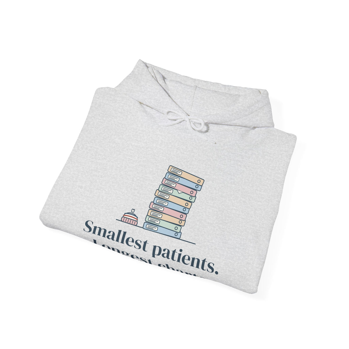 NICU Nurse Hoodie - Smallest Patients. Longest Charts. Neonatal Nurse Hooded Sweatshirt Gift