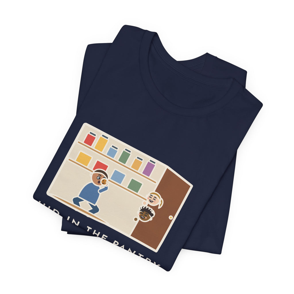 Funny Parent T-Shirt, Hid in the Pantry with a Cookie, Found by Two Kids in Under a Minute, Pantry Hideout Tee