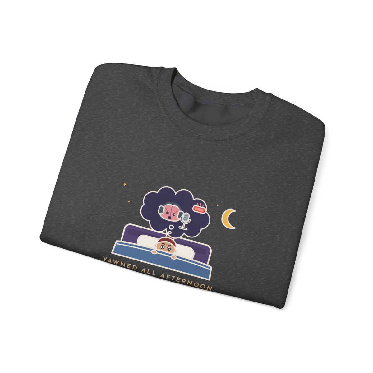 Funny Night Owl Crewneck Sweatshirt - My Brain Starts a Podcast at Bedtime