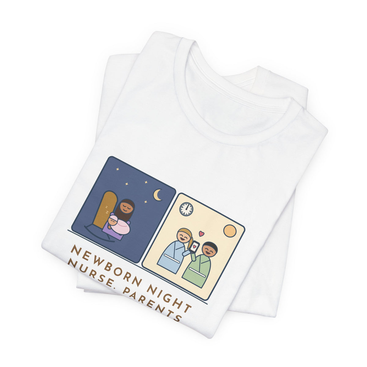 Newborn Night Nurse T-Shirt - Parents Slept Six Straight Hours, Thank-You Text at Noon