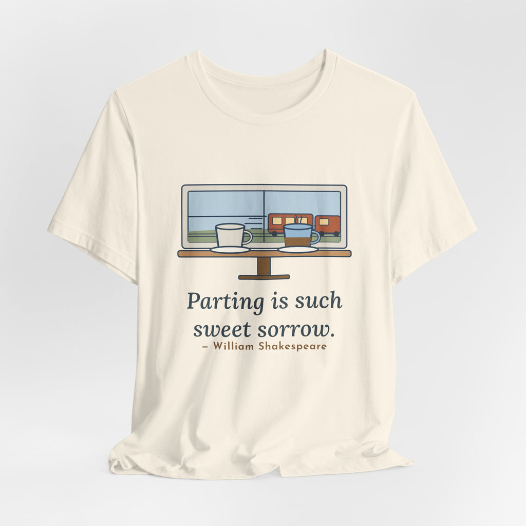 Shakespeare Quote T-Shirt, Parting Is Such Sweet Sorrow, Literary Cafe Window Tee
