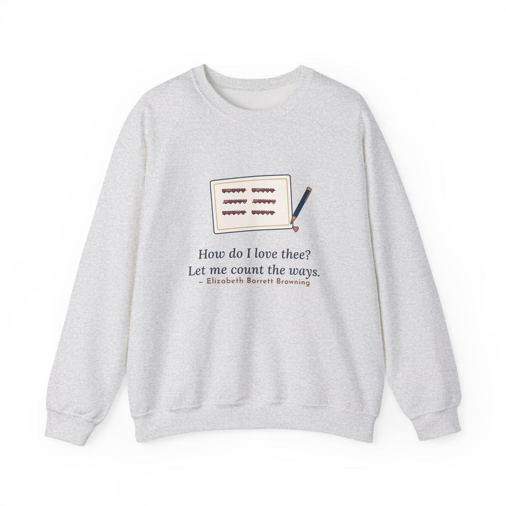 How Do I Love Thee Sweatshirt, Love Browning Quote Crewneck with Tally of Hearts