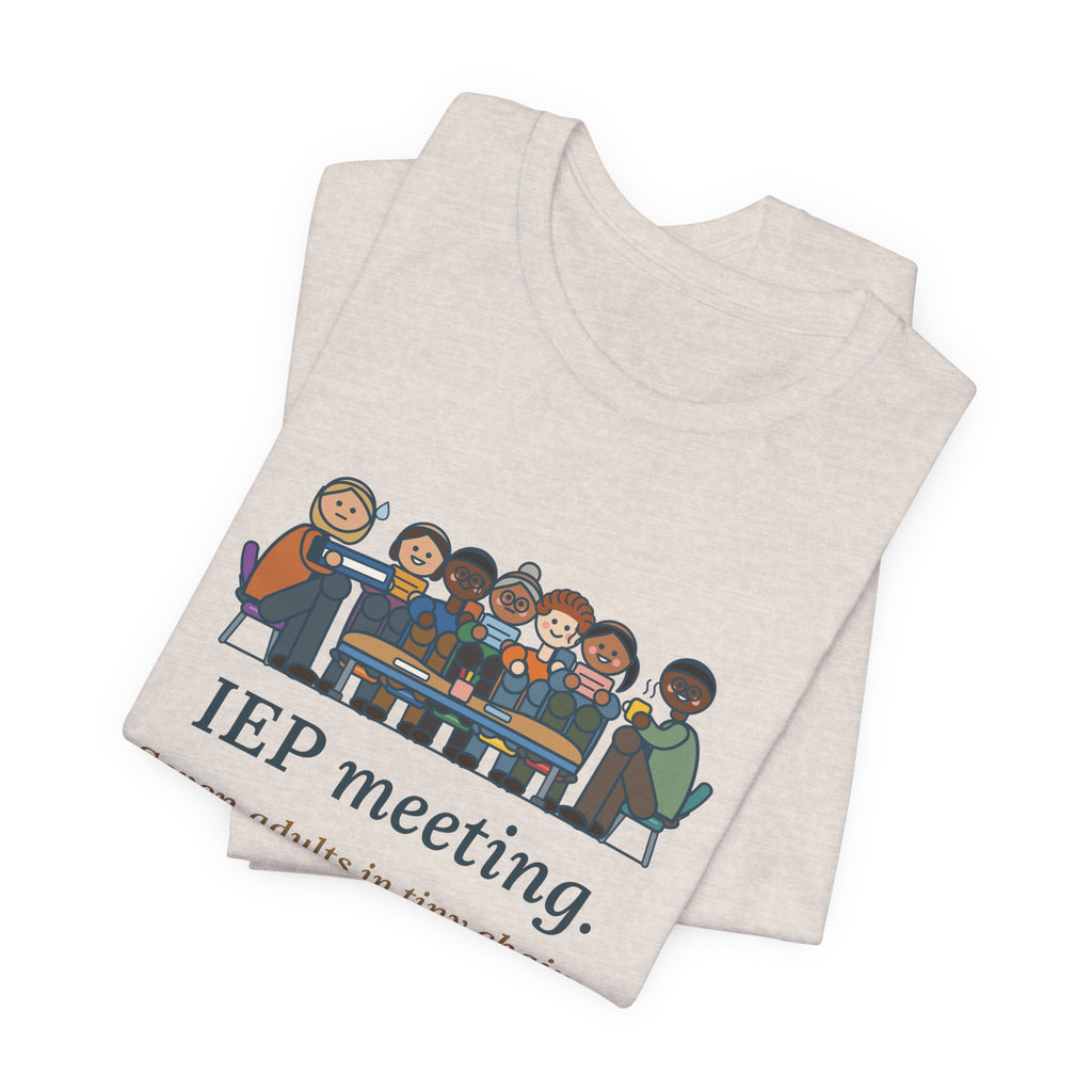 Special Education Teacher T-Shirt - IEP Meeting. Seven Adults in Tiny Chairs.