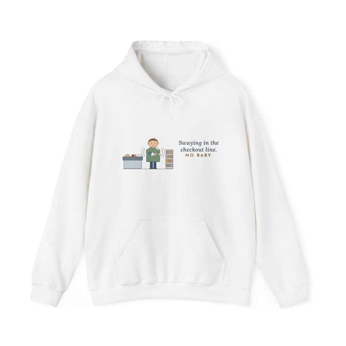New Dad Hoodie - Swaying in the Checkout Line. No Baby. Funny New Parent Hooded Sweatshirt
