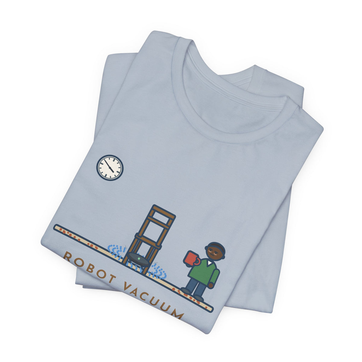 Funny Robot Vacuum T-Shirt, Ran for an Hour, Spent Fifty Minutes Under the Same Chair, Chair Loop Tee