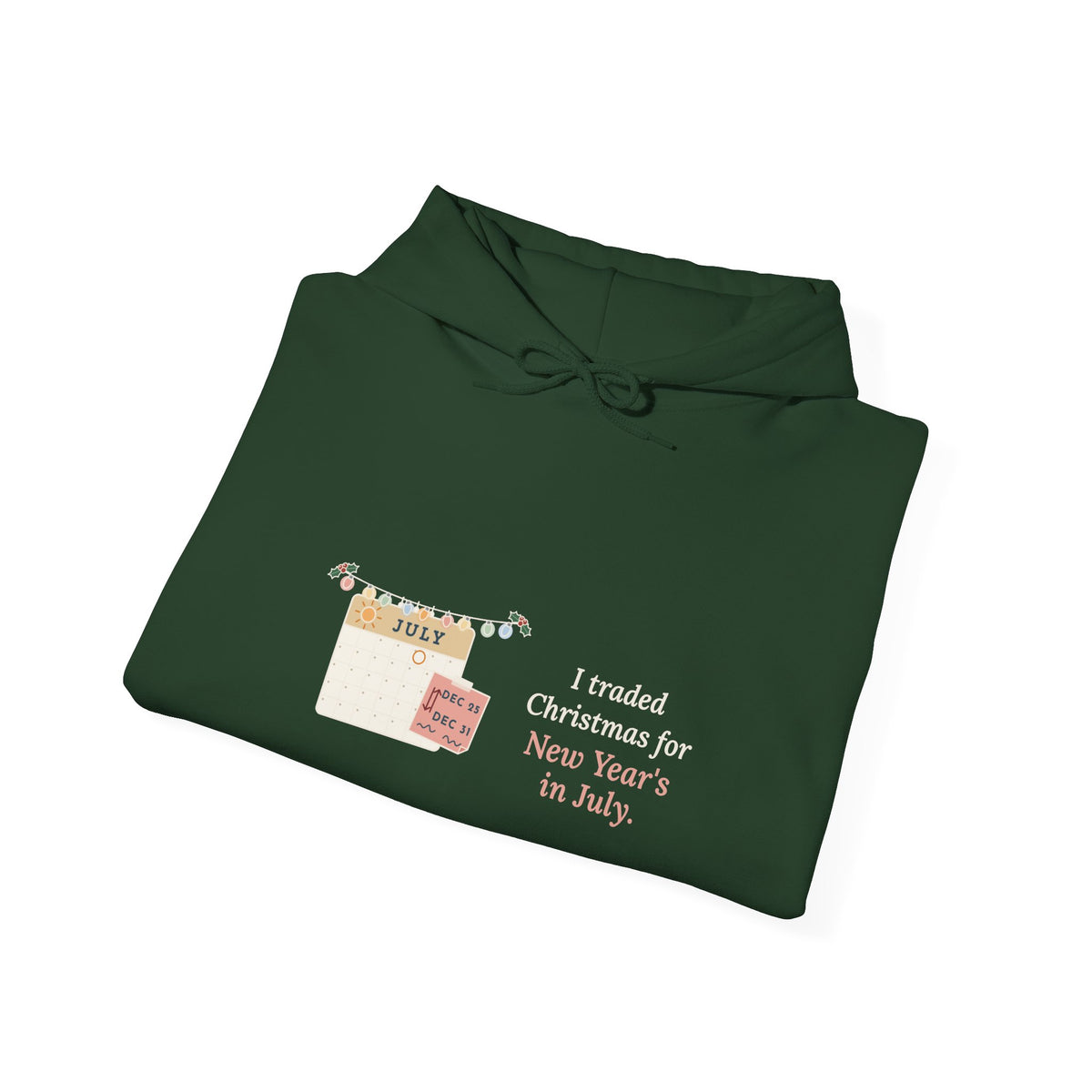 Holiday Nurse Hoodie - I Traded Christmas for New Year's in July Holiday Shift Hooded Sweatshirt
