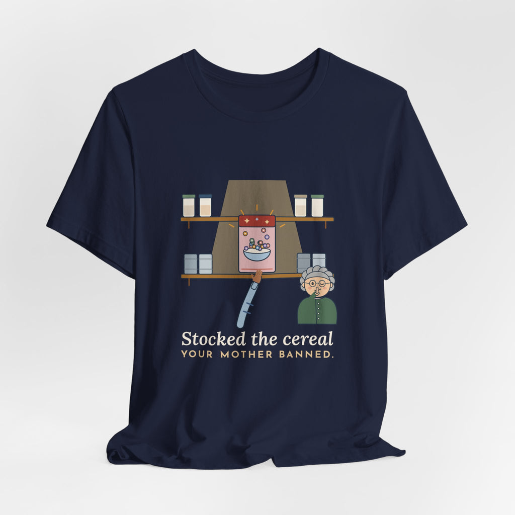 Grandma T-Shirt - Stocked the Cereal Your Mother Banned. Funny Grandparent Tee