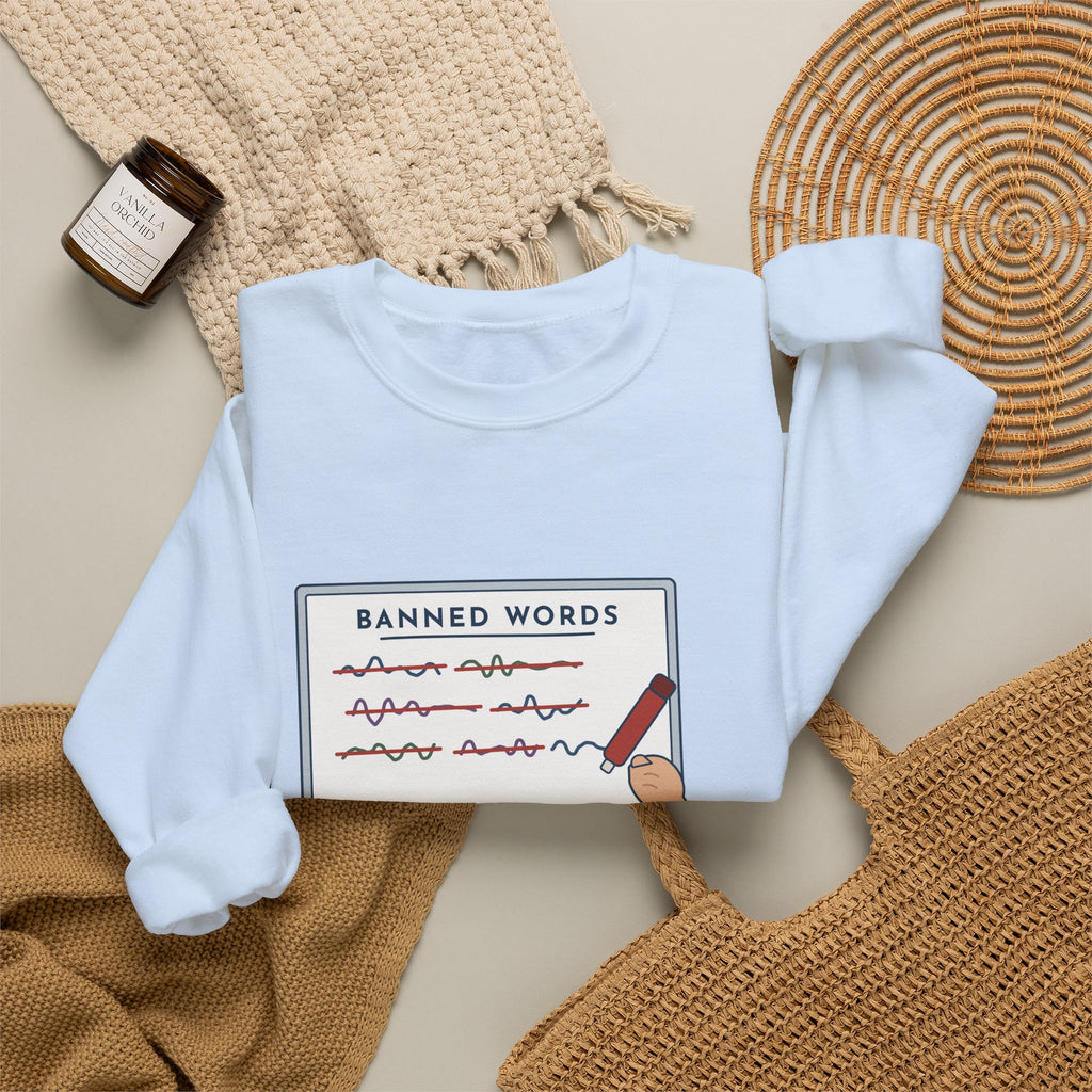 Middle School Teacher Crewneck Sweatshirt - I Don't Know What It Means. Stop Saying It