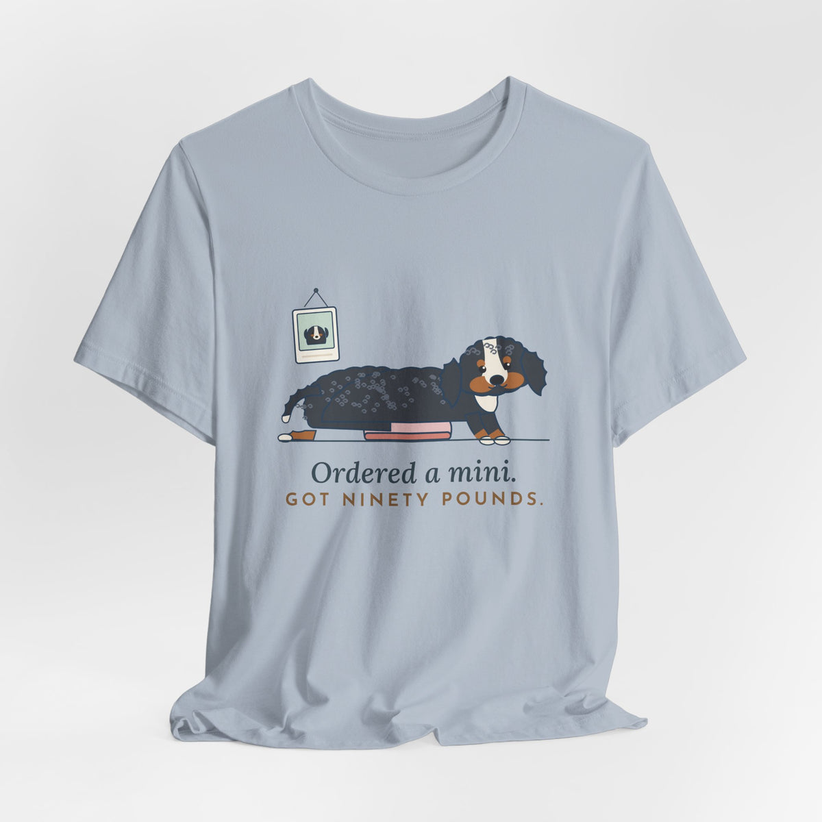 Bernedoodle T-Shirt - Ordered a Mini. Got Ninety Pounds. Funny Doodle Owner Tee