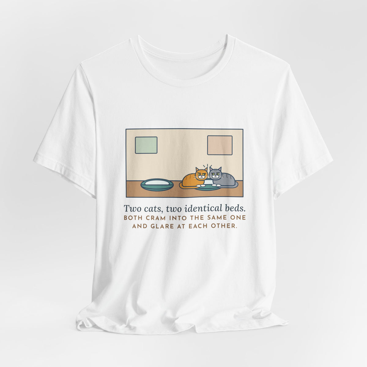 Funny Two Cats T-Shirt, Two Identical Beds, Both Cram into the Same One and Glare, Bed Standoff Tee