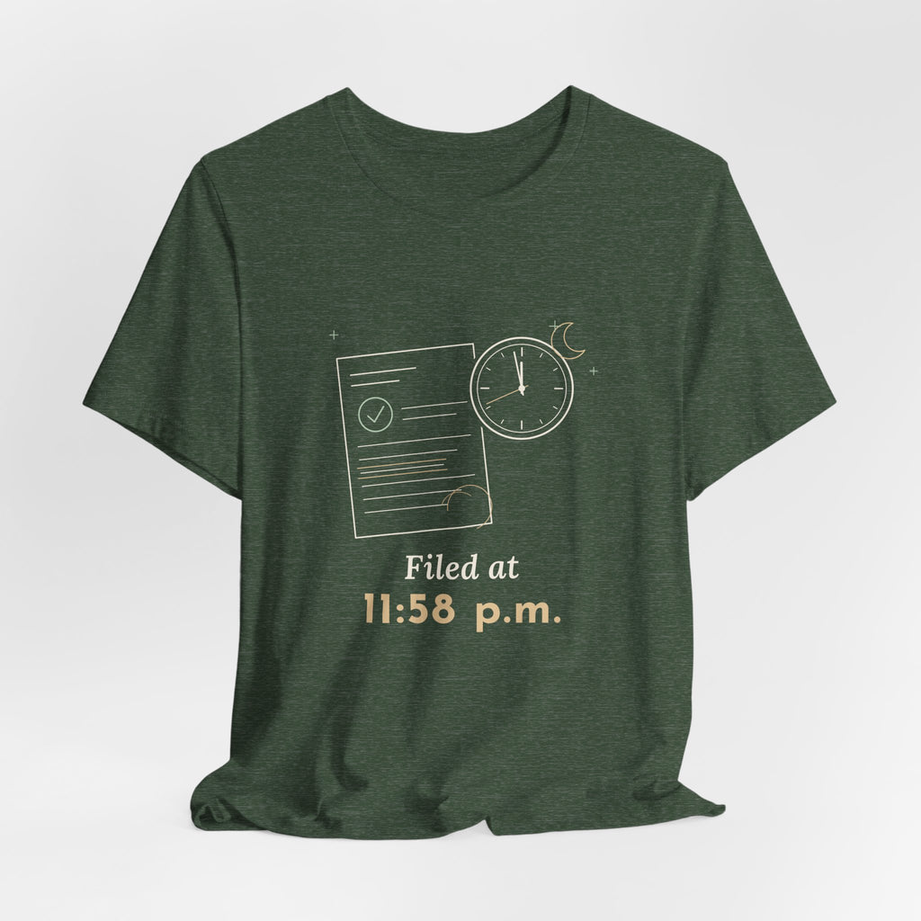 Paralegal T-Shirt - Filed at 11:58 p.m. Funny Deadline Legal Assistant Tee