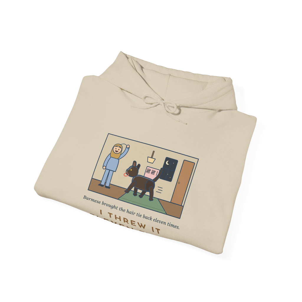 Funny Burmese Cat Hoodie, Brought the Hair Tie Back Eleven Times