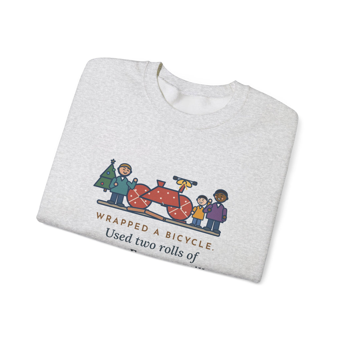 Christmas Gift Sweatshirt, Wrapped a Bicycle with Two Rolls of Paper, Everyone Still Knew, Funny Christmas Morning Crewneck
