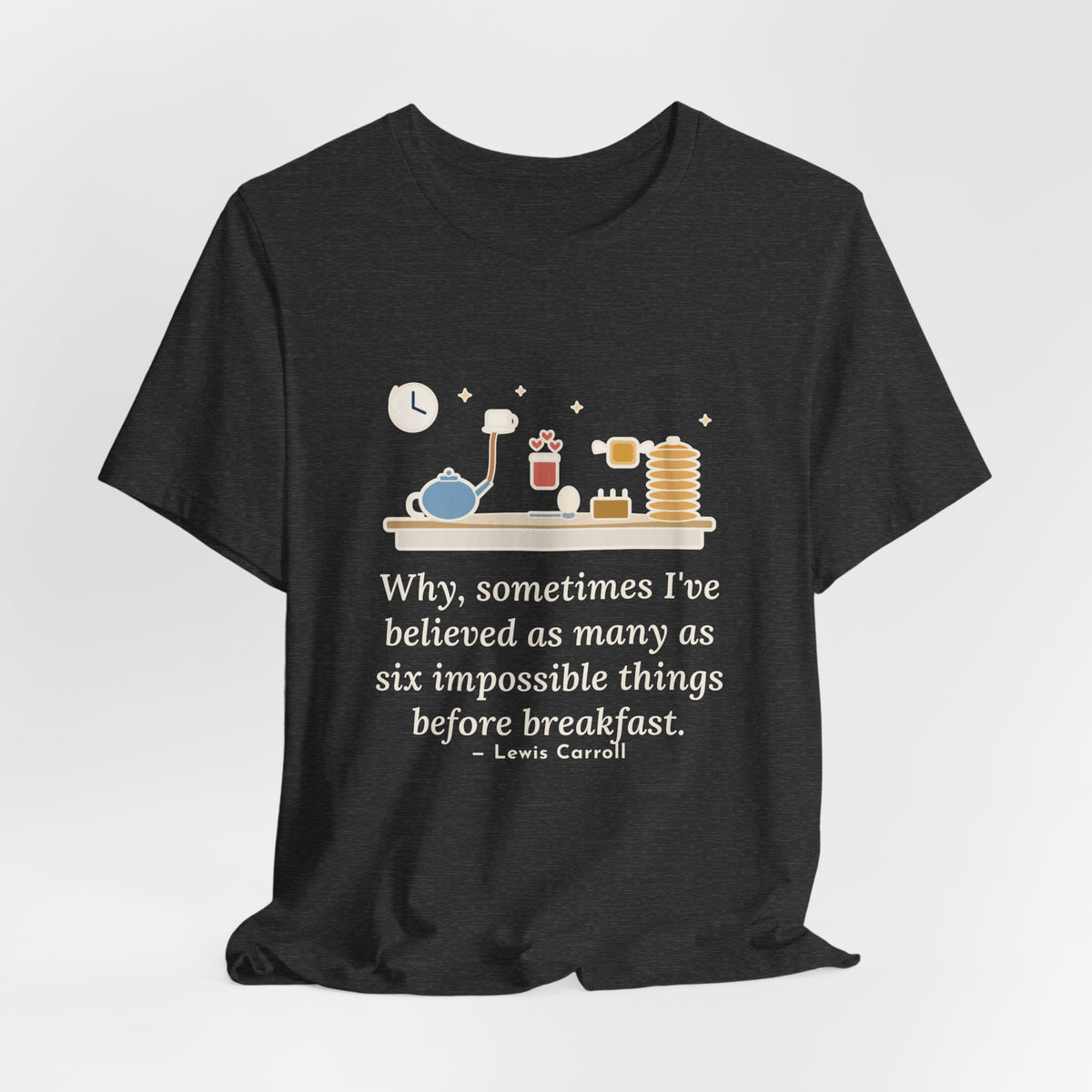 Lewis Carroll Literary Quote T-Shirt, Six Impossible Things Before Breakfast, Whimsical Floating Breakfast Tee