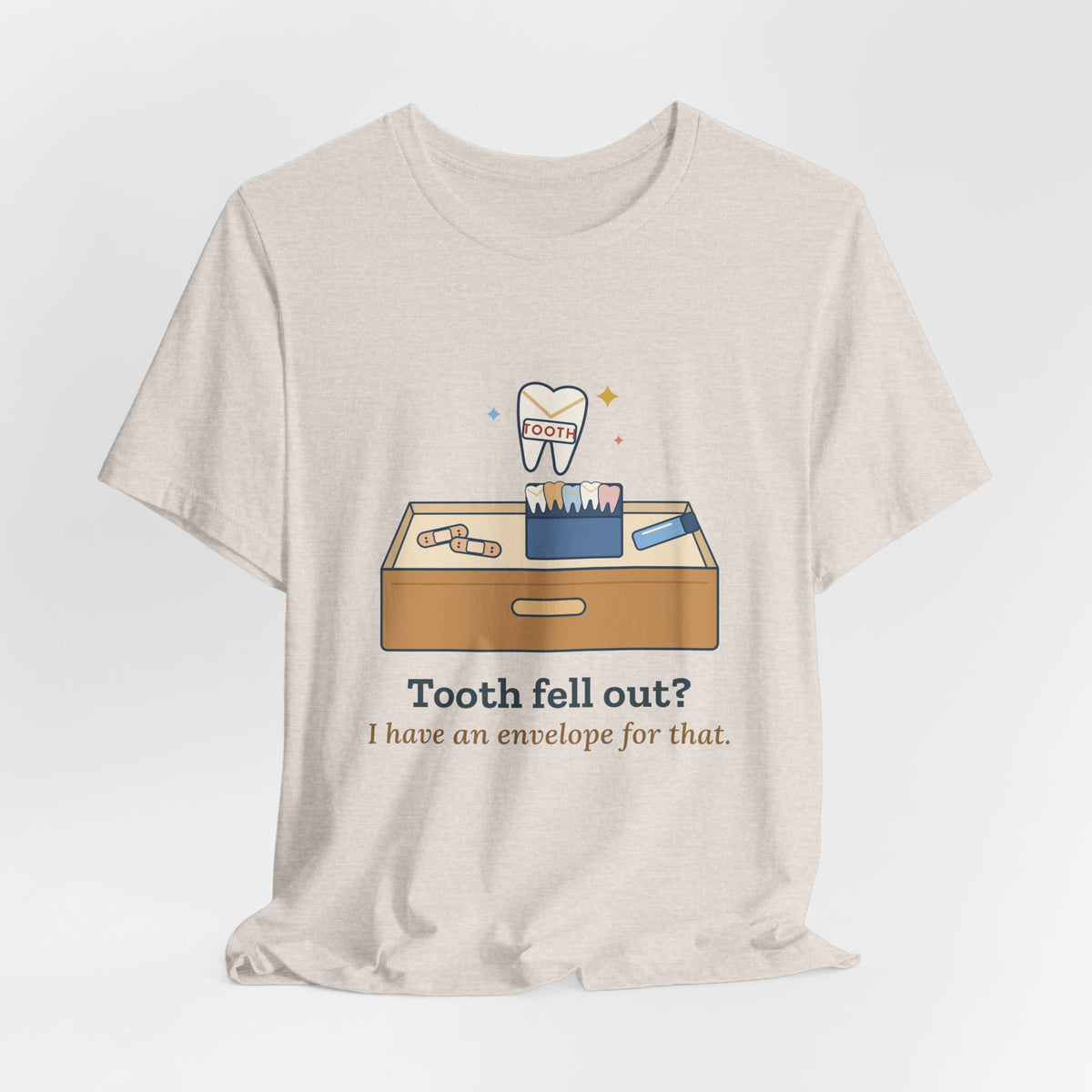 1st Grade Teacher T-Shirt - Tooth Fell Out? I Have an Envelope for That. Primary Teacher Tee