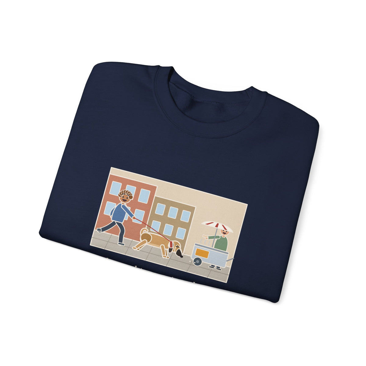 Puggle Sweatshirt, Caught a Scent on the Walk, We Followed It Four Blocks to a Hot Dog Cart, Funny City Walk Crewneck