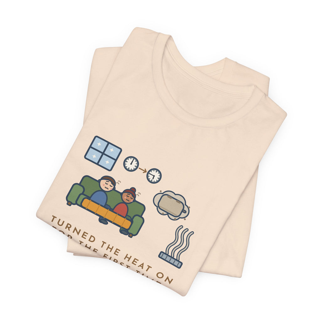 Funny Homeowner T-Shirt, Turned the Heat On for the First Time, Dusty Toaster Cloud Tee