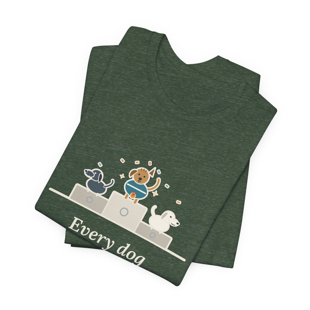 Every Dog Has His Day T-Shirt, Underdog Proverb Tee with Mutt on the Podium