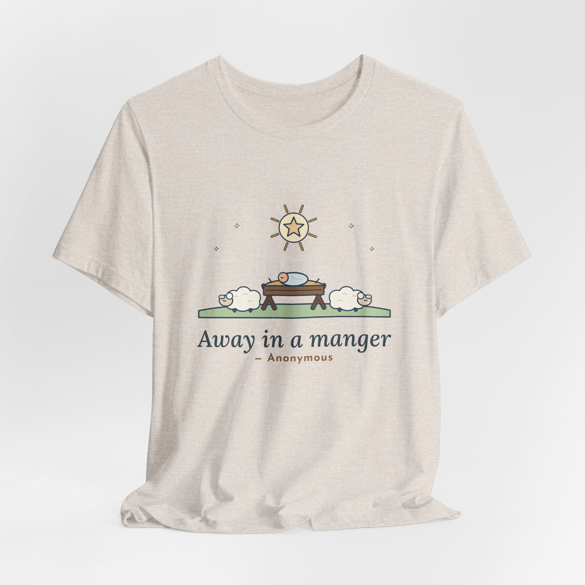 Anonymous Quote T-Shirt, Away in a Manger, Christmas Manger and Lambs Tee