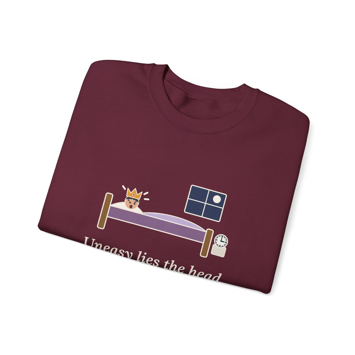 Uneasy Lies the Head That Wears a Crown Sweatshirt, Leadership Shakespeare Quote Crewneck with 3 A.M. Crown