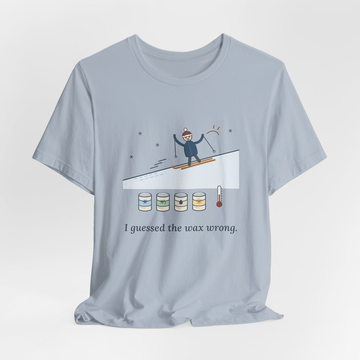 Cross-Country Ski T-Shirt - I Guessed the Wax Wrong. Funny Classic Skiing Tee