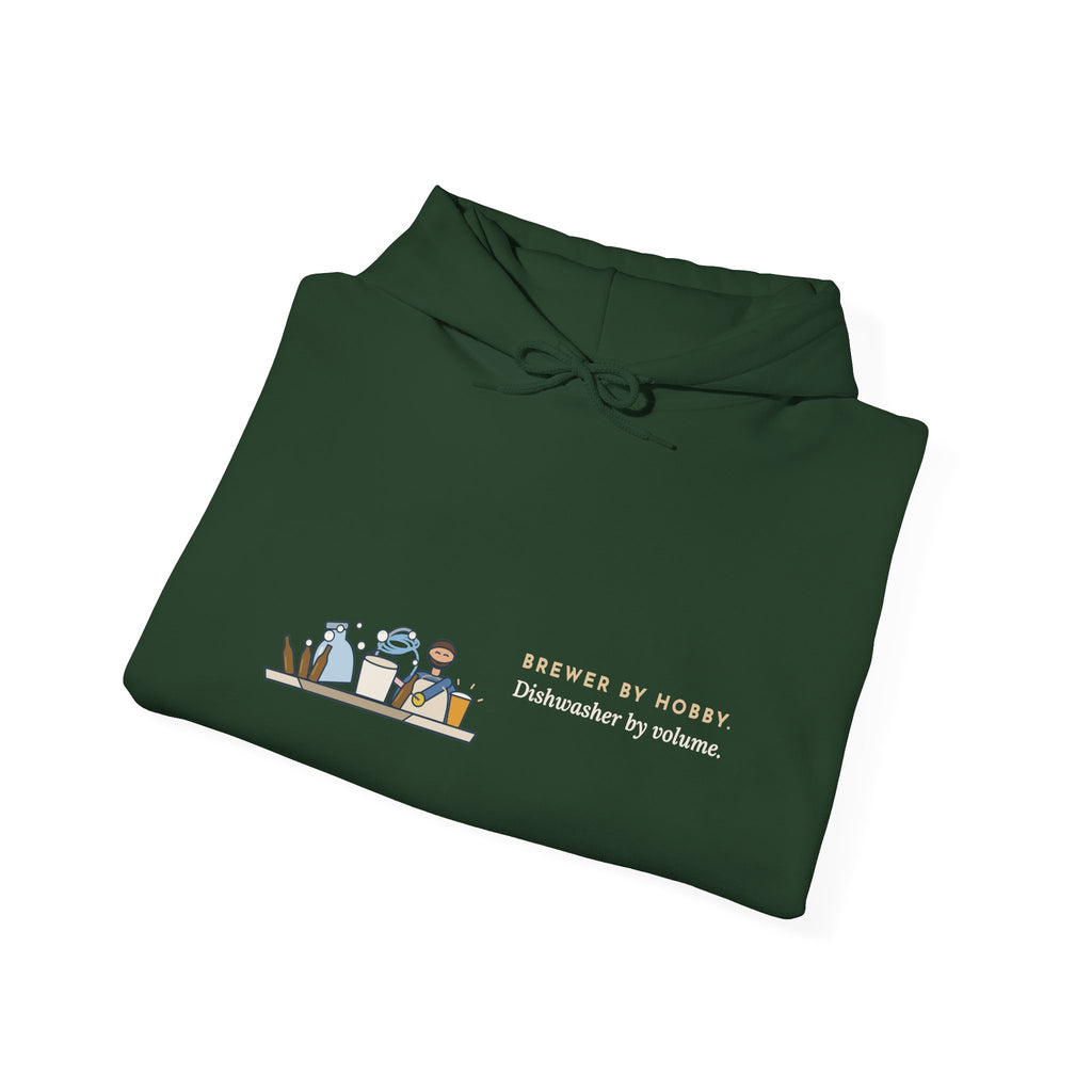 Home Brewing Hoodie - Brewer by Hobby. Dishwasher by Volume. Homebrewer Hooded Sweatshirt
