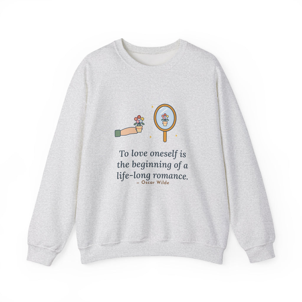 To Love Oneself Is the Beginning of a Life-Long Romance Sweatshirt, Self-Love Oscar Wilde Quote Crewneck with Mirror Bouquet