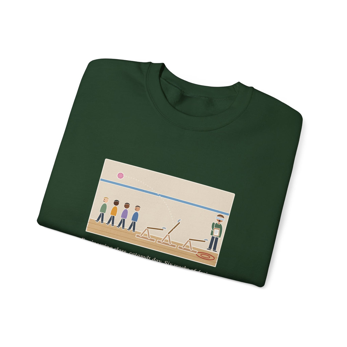 Engineering Teacher Sweatshirt, Six Weeks of Design, The Pom-Pom Flew Backward, Funny Catapult Day Crewneck
