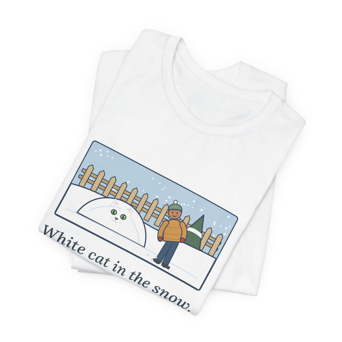 Funny White Cat T-Shirt, In the Snow, Found Her by the Pink Nose and the Green Eyes, Snowy Backyard Tee