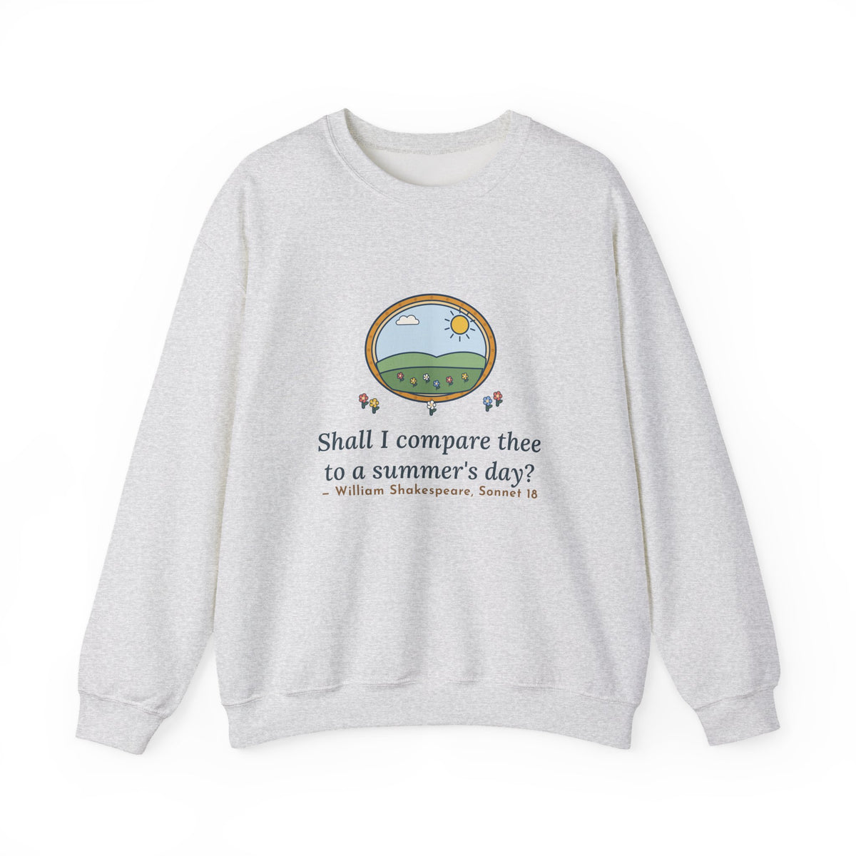 Shall I Compare Thee to a Summer's Day Sweatshirt, Love Shakespeare Quote Crewneck with Framed Meadow