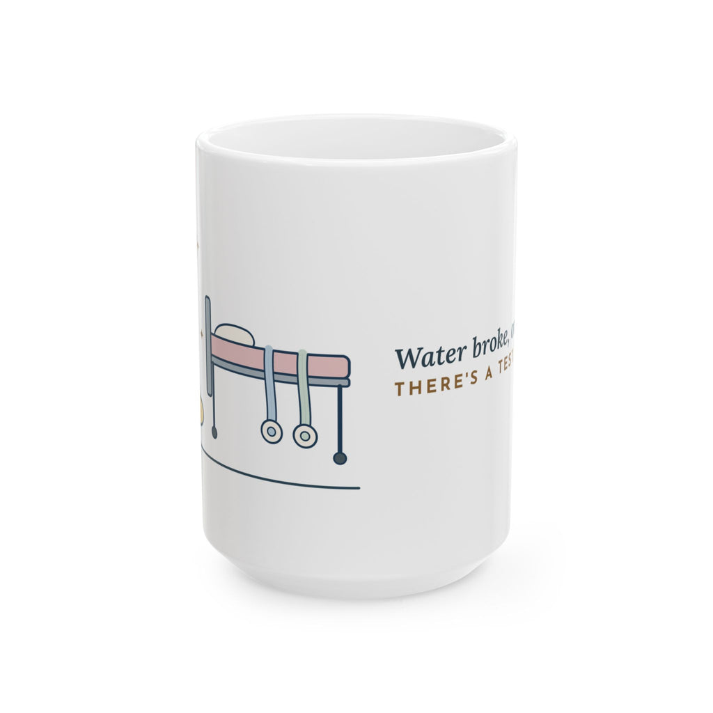 Large 15oz Labor & Delivery Triage Mug - Water Broke, or Just Pee? L&D Nurse Gift