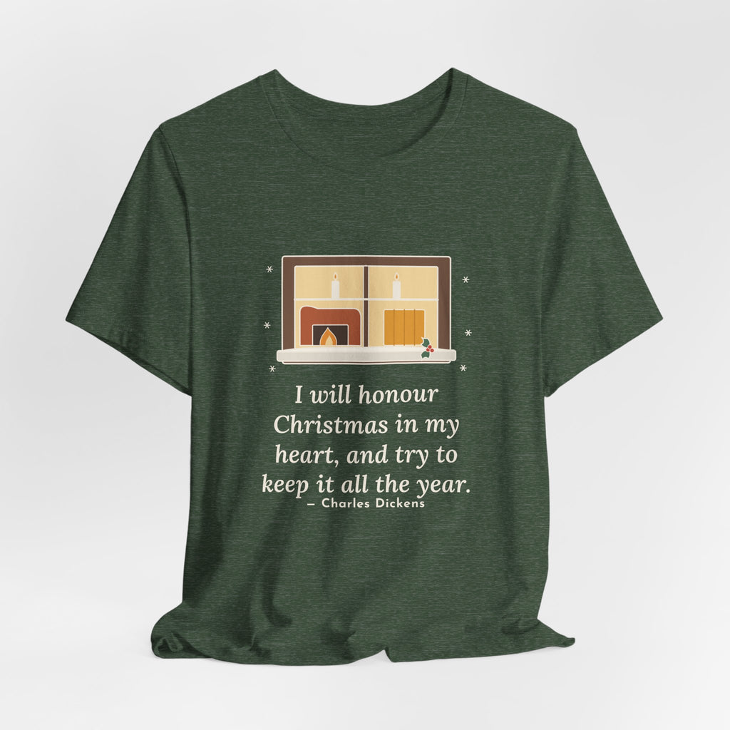 Dickens Quote T-Shirt, I Will Honour Christmas in My Heart, Christmas Candlelit Window Tee