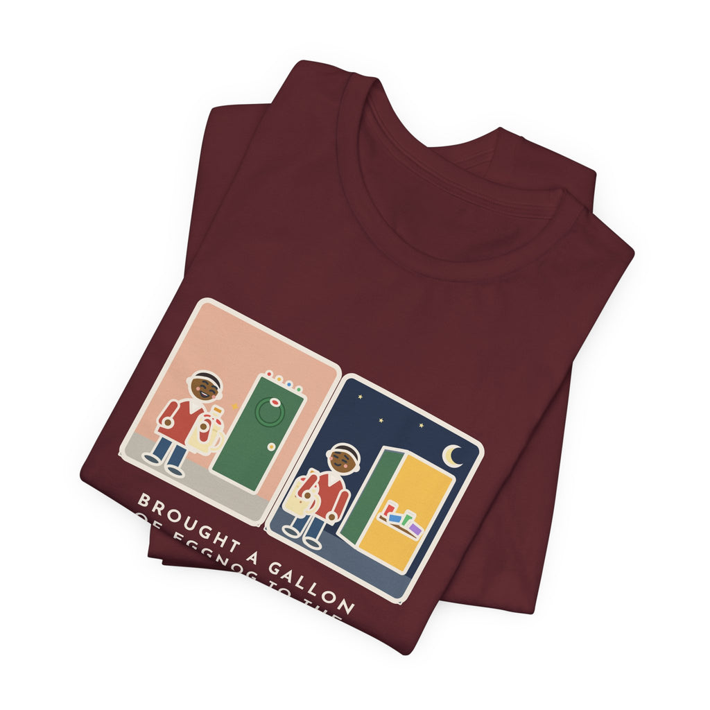 Funny Eggnog T-Shirt, Brought a Gallon to the Holiday Party, Brought Home a Gallon, Party Door Tee