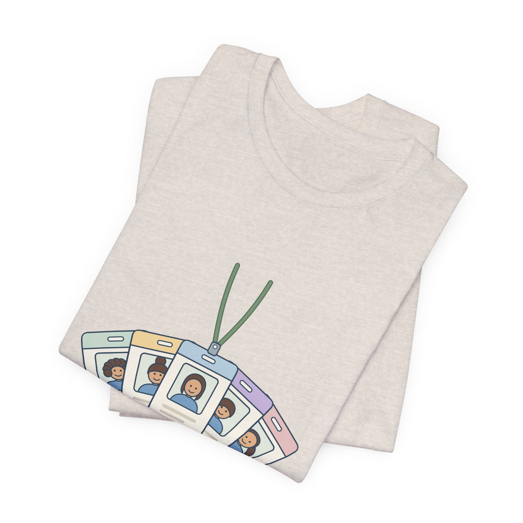 Travel Nurse T-Shirt - Different Badge Photo Every Thirteen Weeks Tee
