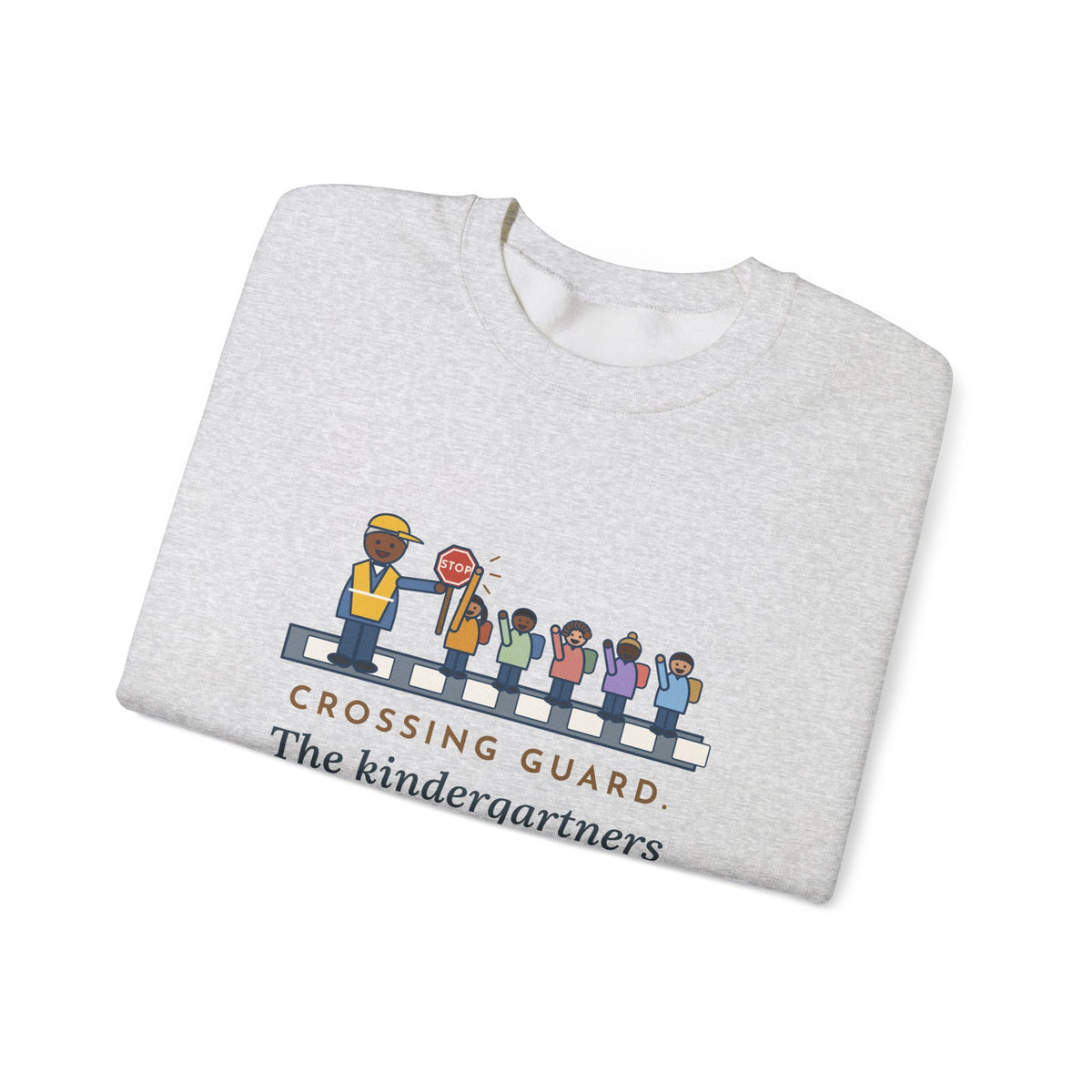 Crossing Guard Sweatshirt, The Kindergartners High-Five My Stop Sign on the Way By, Funny School Crosswalk Crewneck