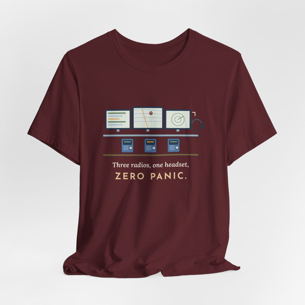 911 Dispatcher T-Shirt - Three Radios, One Headset, Zero Panic Tee