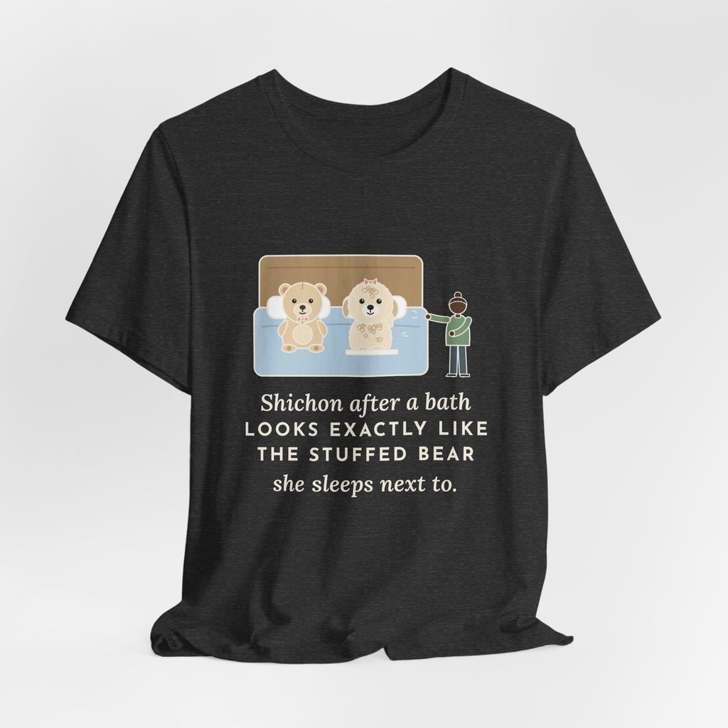 Funny Shichon T-Shirt, After a Bath Looks Exactly Like the Stuffed Bear She Sleeps Next To, Bath Day Twin Tee