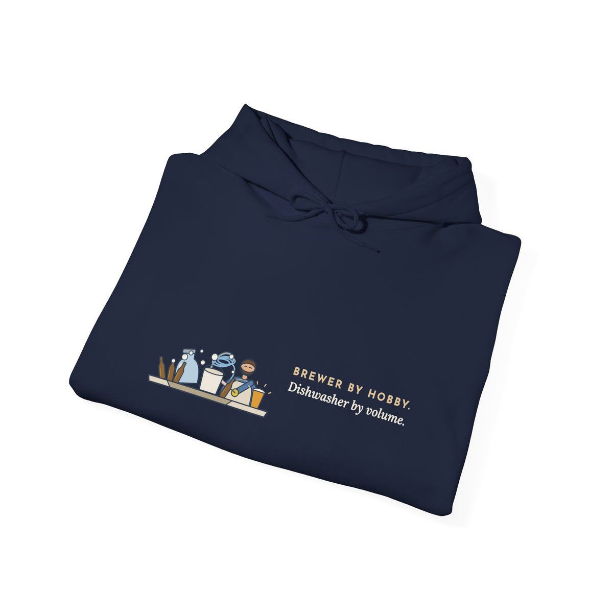 Home Brewing Hoodie - Brewer by Hobby. Dishwasher by Volume. Homebrewer Hooded Sweatshirt