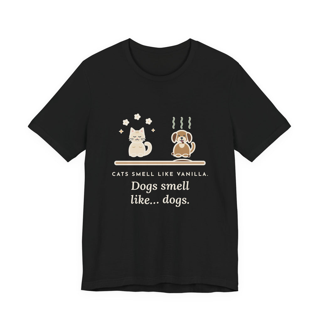 Funny Pet Humor T-Shirt, Cats Smell Like Vanilla, Dogs Smell Like Dogs, Original Illustrated Shirt