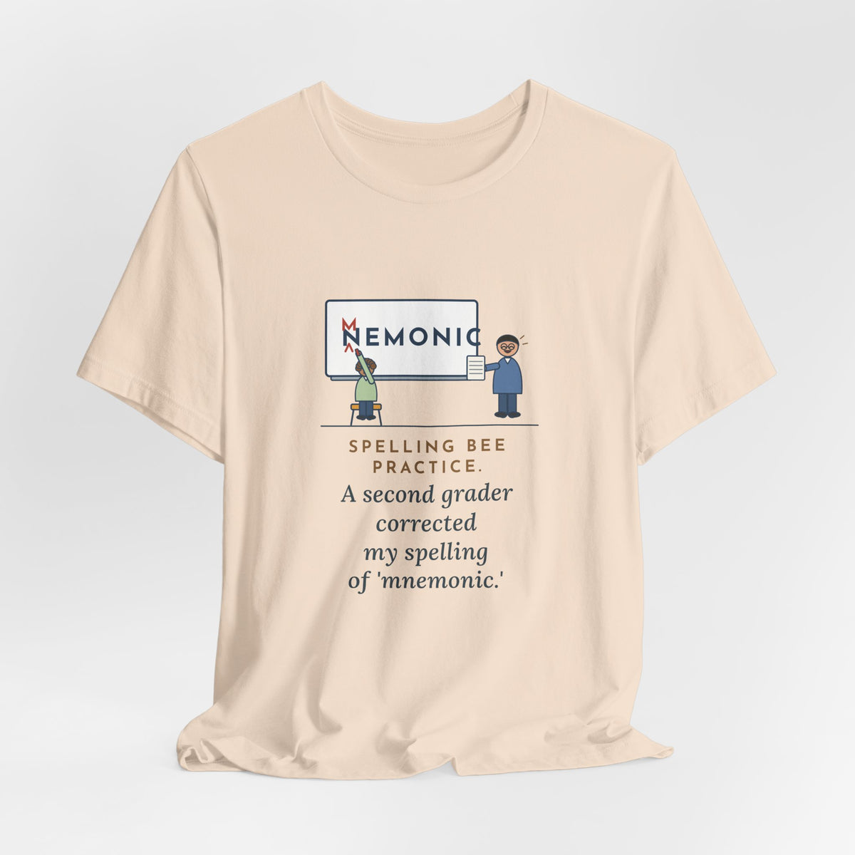 Spelling Bee Coach T-Shirt - A Second Grader Corrected My Spelling of Mnemonic