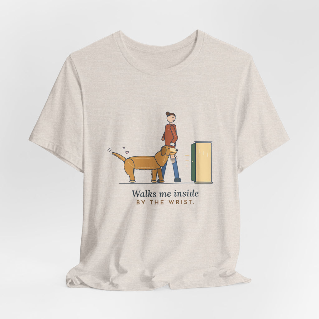 Golden Retriever T-Shirt - Walks Me Inside by the Wrist. Soft-Mouth Golden Tee