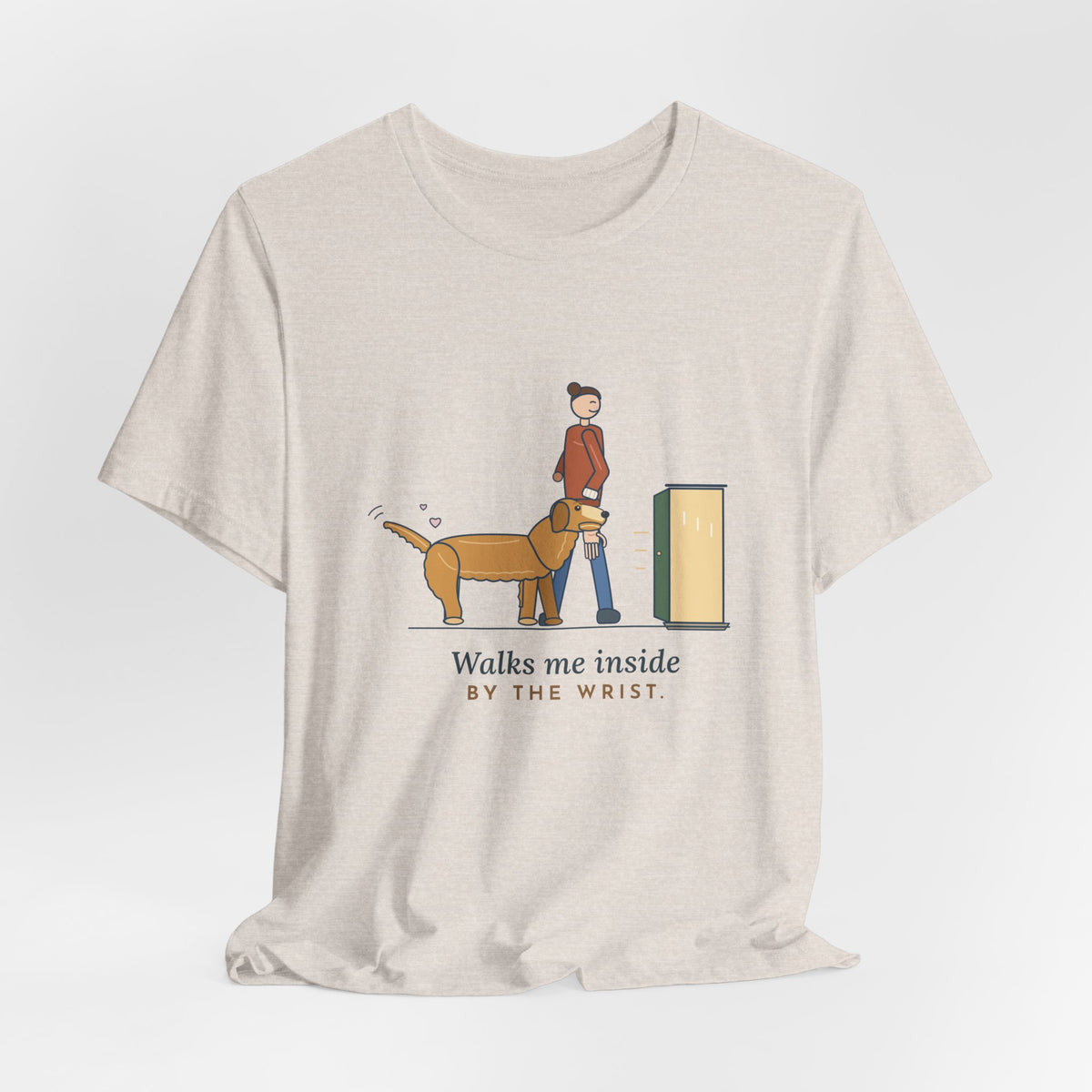 Golden Retriever T-Shirt - Walks Me Inside by the Wrist. Soft-Mouth Golden Tee