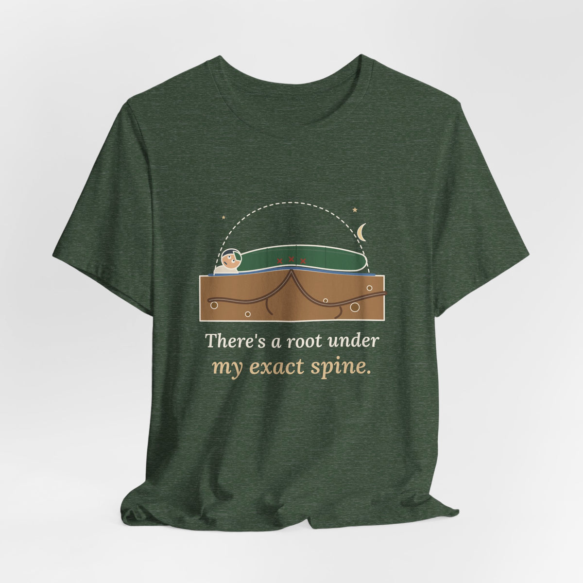 Tent Camping T-Shirt - There's a Root Under My Exact Spine. Funny Camper Tee