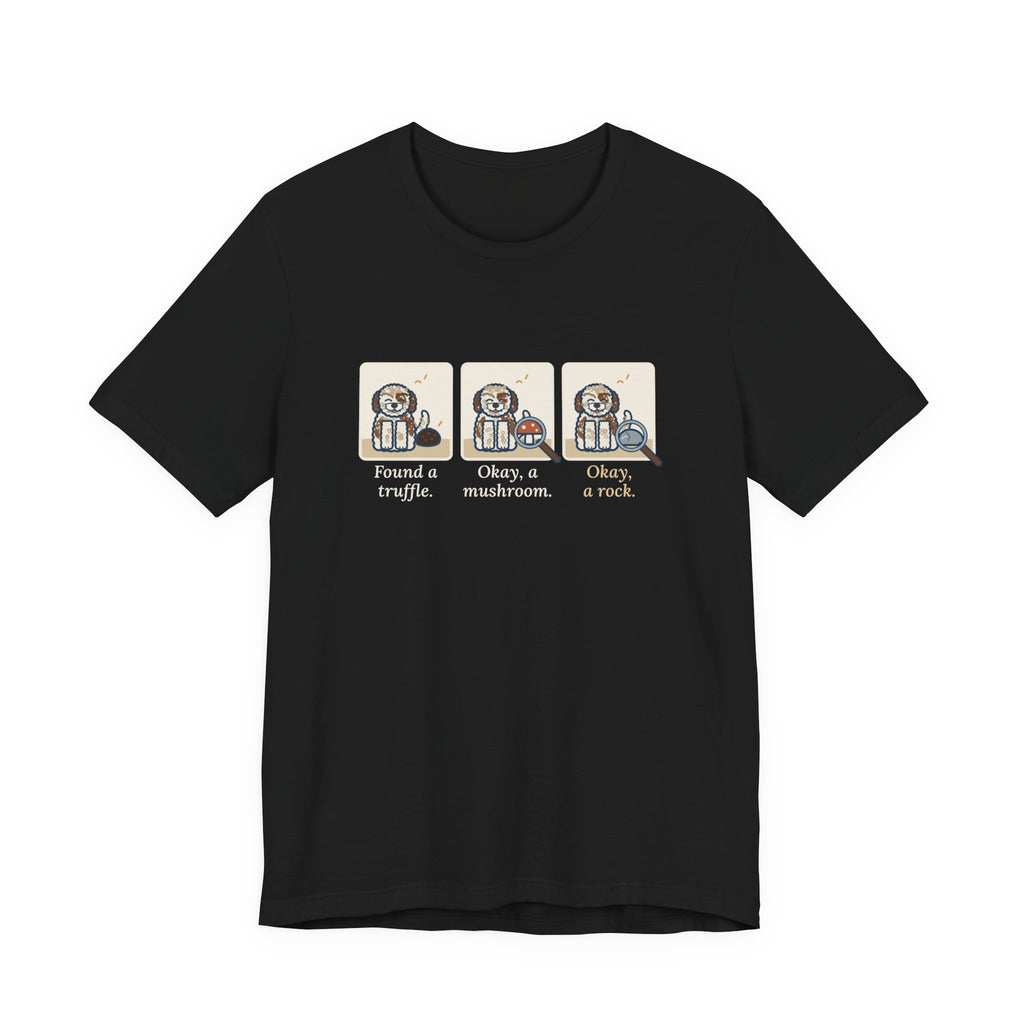 Lagotto Romagnolo T-Shirt - Found a Truffle, Okay a Mushroom, Okay a Rock Funny Dog Tee
