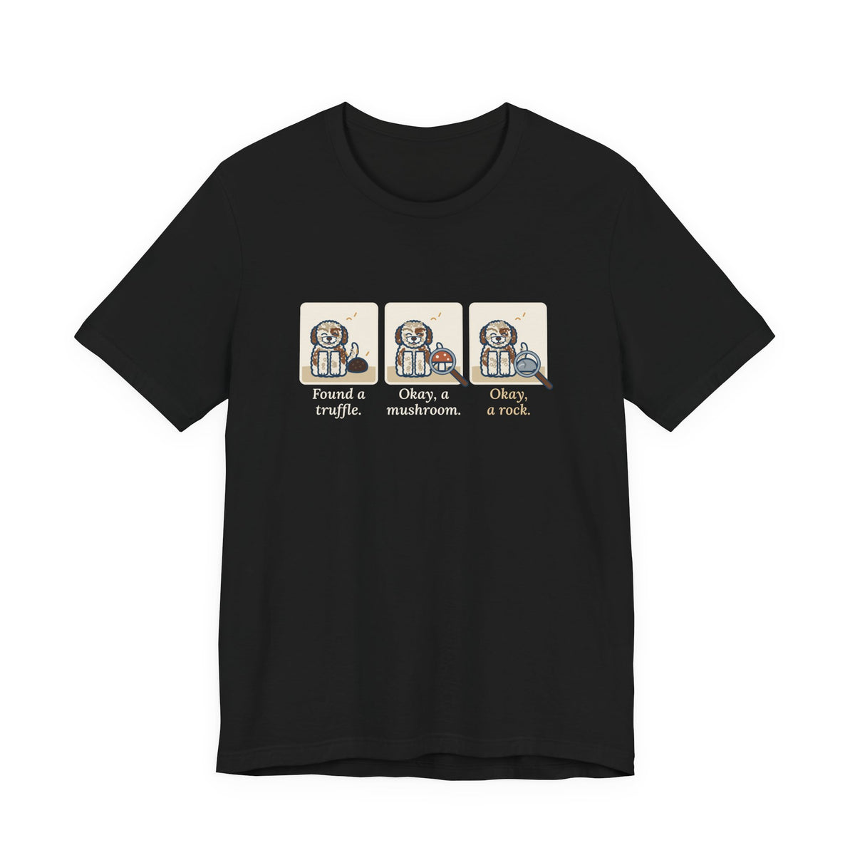 Lagotto Romagnolo T-Shirt - Found a Truffle, Okay a Mushroom, Okay a Rock Funny Dog Tee