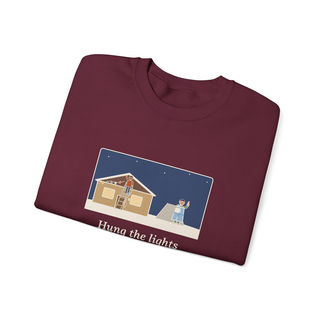 Christmas Lights Sweatshirt, Hung Them on the House, The Neighbor Supervised from His Driveway with Coffee