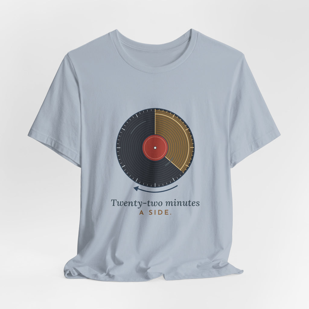 Vinyl Record T-Shirt - Twenty-Two Minutes a Side Record Collector Tee