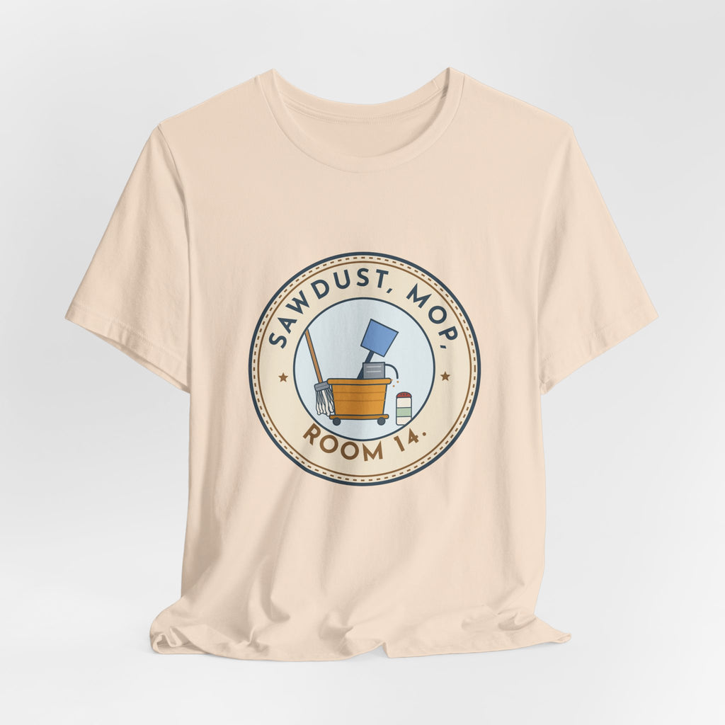 School Custodian T-Shirt - Sawdust, Mop, Room 14. Quiet Hero Custodian Tee