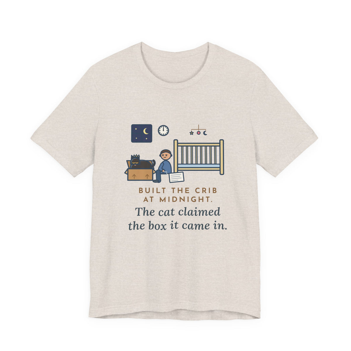 Funny New Parent T-Shirt, Built the Crib at Midnight, the Cat Claimed the Box, Crowned Cat Tee